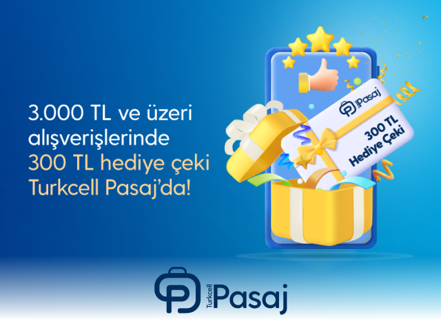 Turkcell Pasaj’da 3000 TL ve üzeri işlemlerde 300 TL indirim!